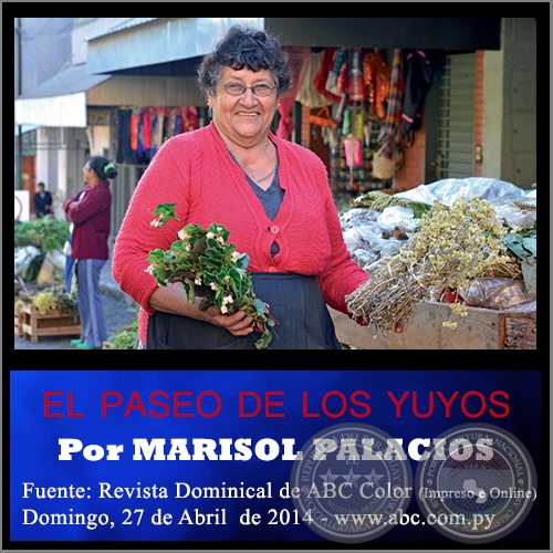EL PASEO DE LOS YUYOS - Por MARISOL PALACIOS - Domingo, 27 de Abril  de 2014